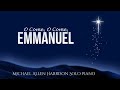 O Come O Come Emmanuel, Christmas Meditations, Michael Allen Harrison Solo Piano