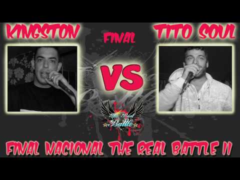 Kingston VS Tito Soul (Final) [The Real Battle II Gran Final Nacional]