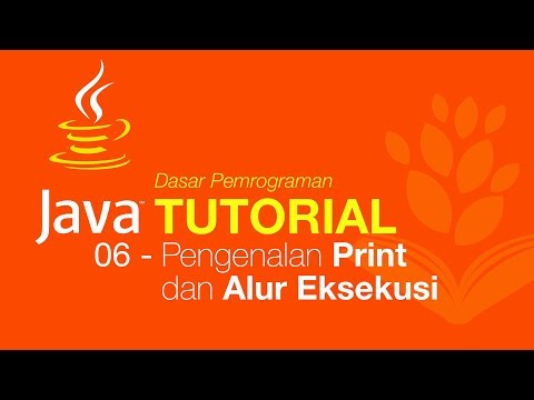 Belajar Java Dasar 06 Pengenalan Print dan Alur Eksekusi