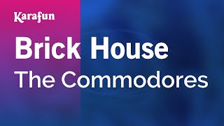 Karaoke Brick House - The Commodores *