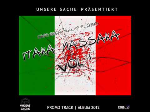 Capo Briga & Migliore & El Chino - ITAKA MASSAKA (UNSERE SACHE)