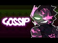 GOSSIP | Animation Meme | 【Wanted (dead)】