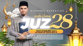 Download lagu JUZ 28 - MUZAMMIL HASBALLAH - RAMADHAN 1446 H - 2025 mp3