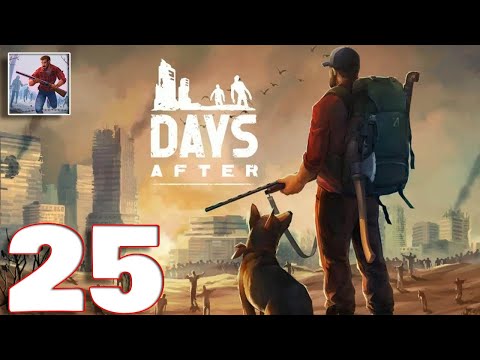 Days After: Survival Gam‪e‬‬ - Gameplay Walkthrough Part 25 (iOS, Android)