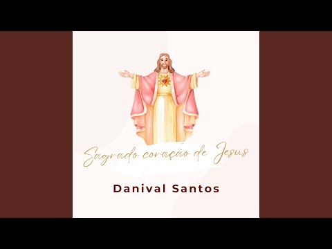 Jesus Salvador Dos Homens - Danival Santos