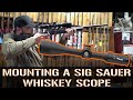 Mounting a SIG SAUER Whiskey Scope