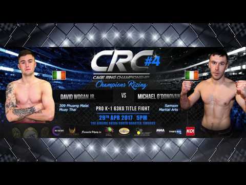 CRC#4 PRO K-1 63kg Title David WoganJr. (309 Phuang MT) Vs Michael O Donovan (Samson Martial Arts)