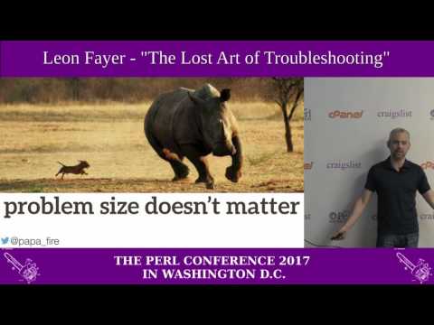 Leon Fayer - "The Lost Art of Troubleshooting"