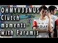 OHMYV33NUS Clutch moments with FARAMIS GAMEPLAY
