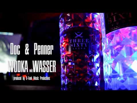 DOC & PENNER - Wodka wie Wasser (prod. by D-FUNK MUSIC PRODUCTIONS)