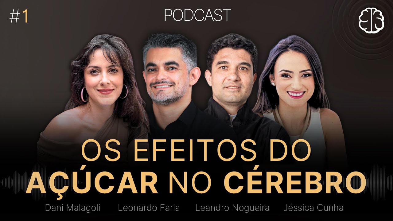 Os efeitos do AÇÚCAR no CÉREBRO | Podcast Meu Cérebro #1