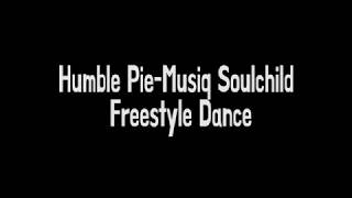 Humble Pie - Musiq Soulchild (롱티) Freestyle Dance