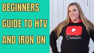 All about HTV - Iron on for beginners - How to work with Heat Transfer Vinyl or iron-on Cricut