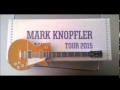 Broken Bones - Mark Knopfler (25th May 2015 Live ...