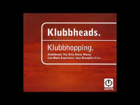 Klubbheads - Klubbhopping (Itty Bitty Boozy Woozy Mix)
