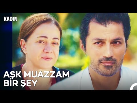 "İnsan Aşıkken Ölmez, Ölemez..." - Kadın 35. Bölüm