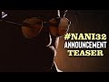 Nani 32 Announcement Teaser Natural Star Nani Sujeeth DVV Danayya Pravin Lakkaraju TFN