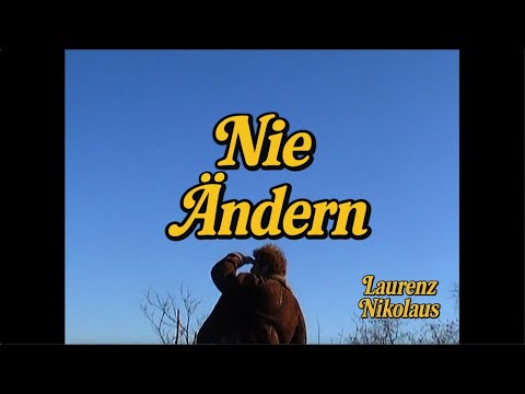 Nie Ändern - Laurenz Nikolaus
