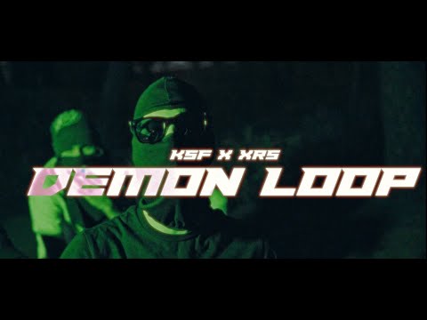 KSF X XRS - DEMON LOOP (OFFICIAL VIDEO CLIP)