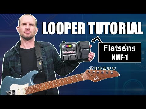 How To Use The Looper - Flatsons KMF-1 Multieffects Pedal