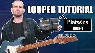 How To Use The Looper - Flatsons KMF-1 Multieffects Pedal