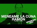 MENEAME LA CUNA RAMON - ROBERTO TORRES