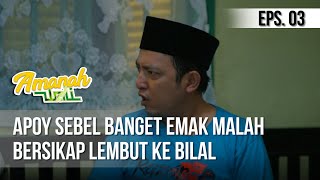 Download lagu AMANAH WALI 3 - Apoy Sebel Banget Emak Malah Bersikap Lembut Ke Bilal [07Mei 2019] mp3