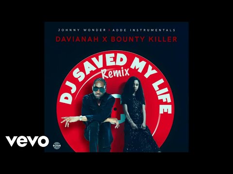Davianah, Bounty Killer - Dj Saved My Life - Remix (Official Audio Video)