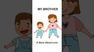 ❤️ My Brother | A Beautiful English Story About Brothers 👦