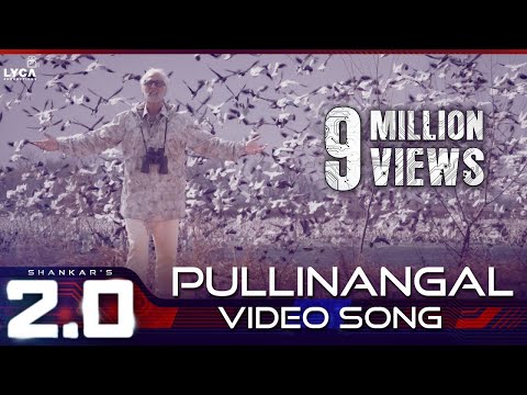 Pullinangal - Official Video Song | 2.0 [Tamil] | Rajinikanth | Akshay Kumar | A R Rahman | Shankar