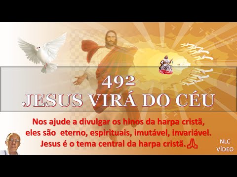 JESUS VIRÁ DO CEU   HINO 492 HARPA CRISTÃ