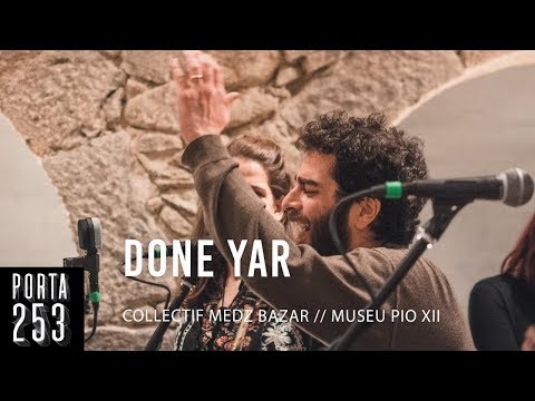 COLLECTIF MEDZ BAZAR - Done Yar (Armenian Traditional Song) [Live on Porta 253]