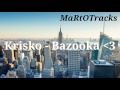 Krisko - Bazooka