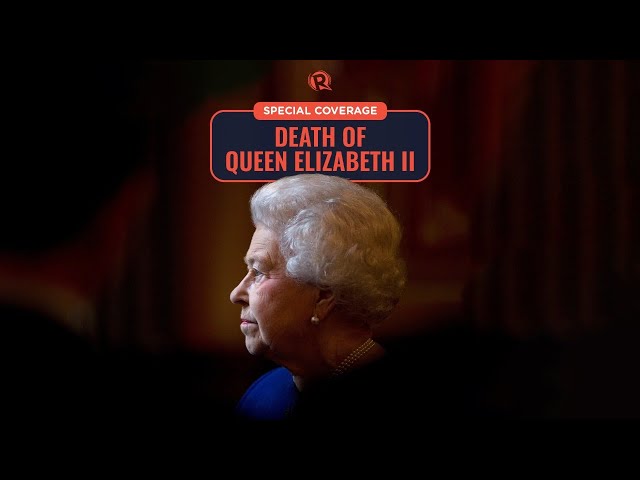 Rappler Recap: Queen Elizabeth II laid to rest