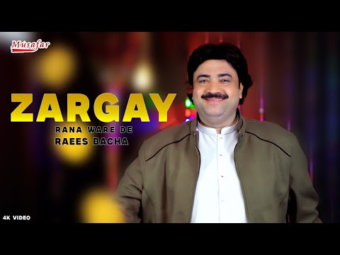 Raees Bacha || New Songs 2026 || ZARGAY Rana Ware De || Pashto Song Offical Video