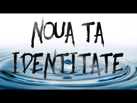 8.MATURITATEA SPIRITUALĂ - NOUA TA IDENTITATE