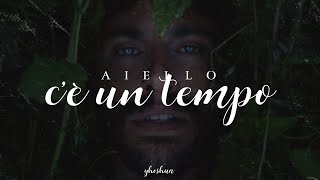 Aiello - C'è un tempo (Testo)