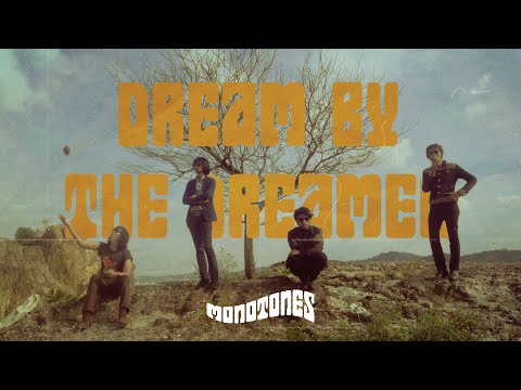 Monotones - Dream By The Dreamer (Official Music Video)