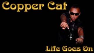 Copper Cat - Life Goes On