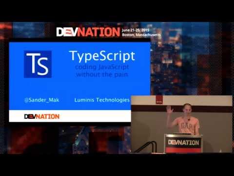 DevNation 2015 - Sander Mak - Typescript: Coding javascript without the pain