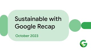 Sustainable with Google 2023 (Highlights)