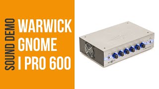 Video thumbnail for Warwick Gnome i Pro 600 - Sound Demo (no talking) by Bass Bonedo