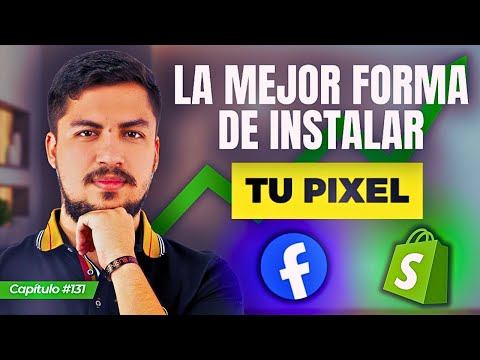 La Mejor Forma de INSTALAR el Pixel de FACEBOOK ADS en SHOPIFY