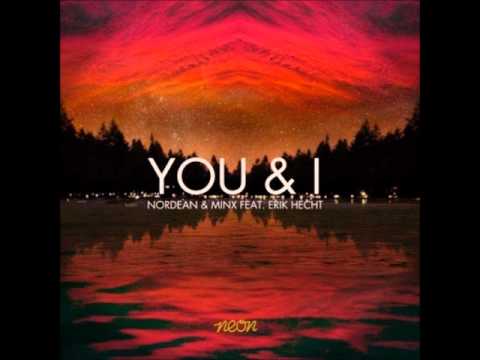 Nordean & Minx ft. Erik Hecht - You & I (Ken Loi Remix)