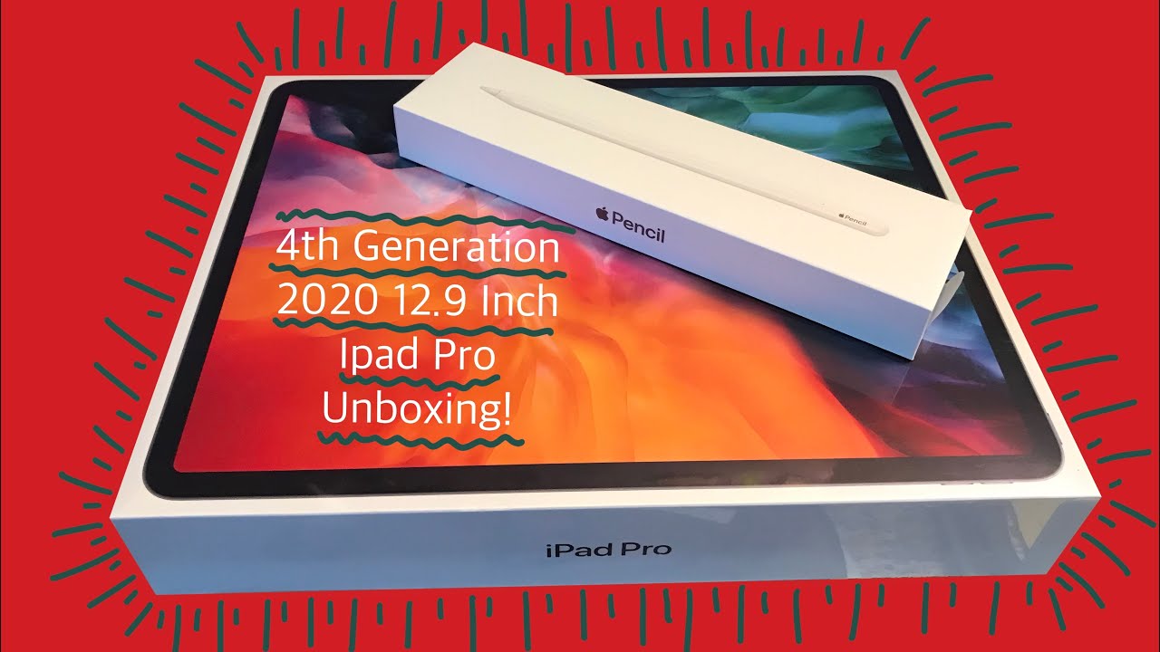 2020 4th Generation 12.9 Inch Ipad Pro & 2nd Gen Apple Pencil Unboxing