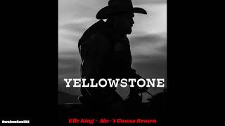 Elle King - Ain&#39;t Gonna Drown (Yellowstone) 1 hour