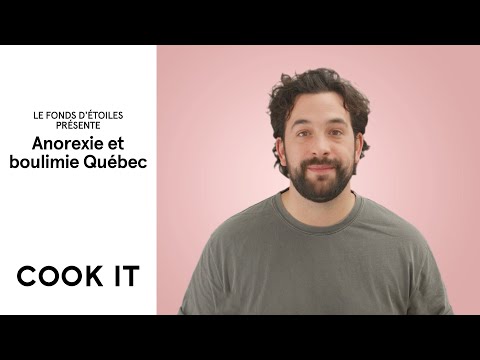 Le Fonds d'Étoiles Cook it présente Anorexie et boulimie Québec