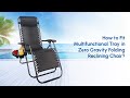 How to Fit Multifunctional Tray in Zero Gravity Folding Reclining Chair?