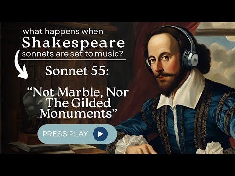 Ivy & Jay, Shakespeare - Sonnet 55: Not marble, nor the gilded monuments (Official Lyric Video)