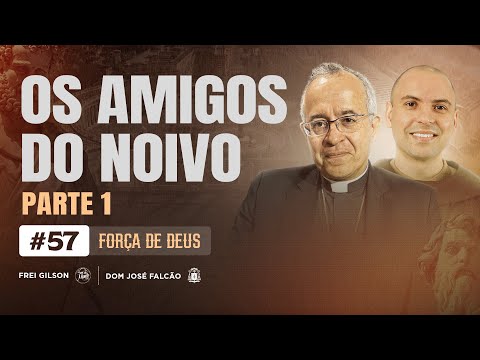 The Groom's Friends | Part 1 | Strength of God | #57